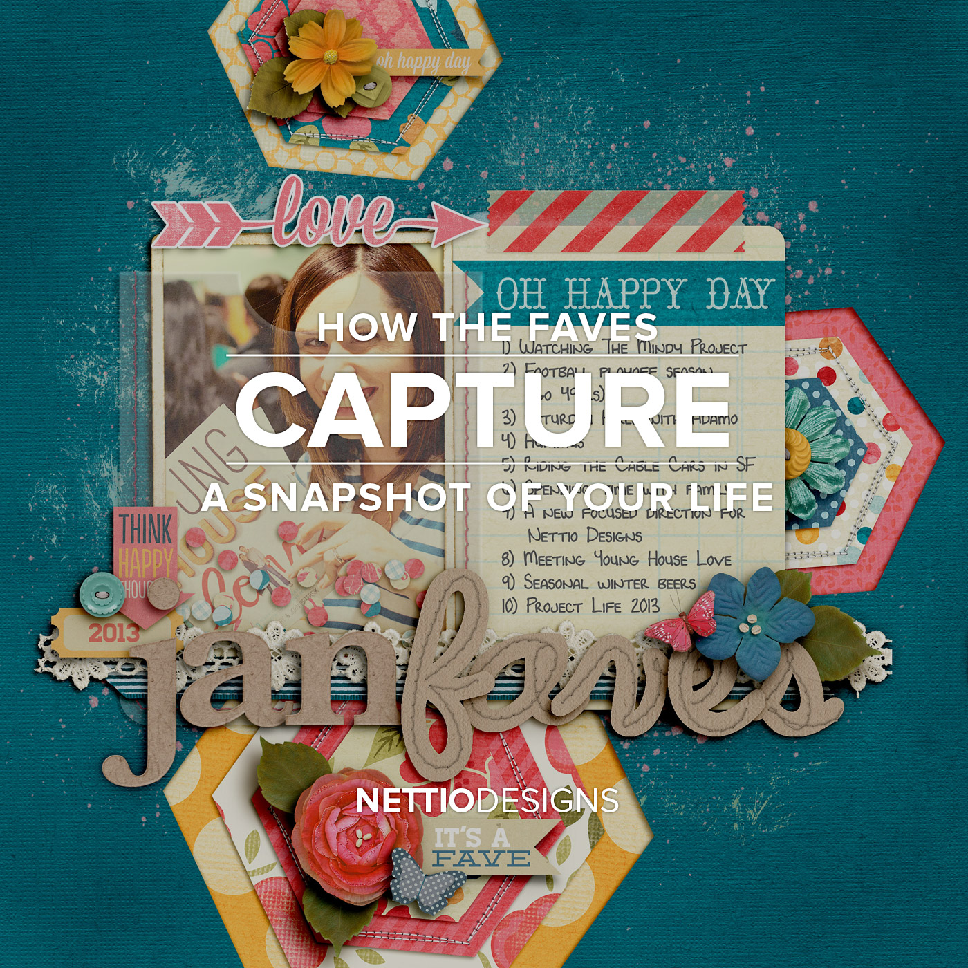 How the Faves Capture a Snapshot of Your Life | NettioDesigns